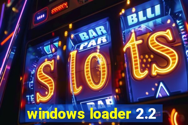 windows loader 2.2